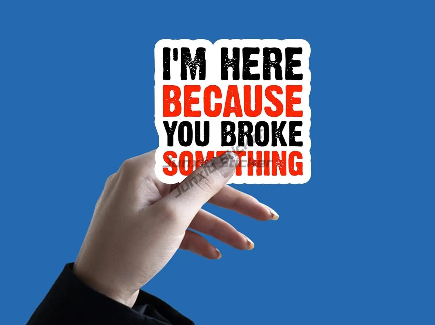 I'm Here Because You Broke Something Funny Welder Welding Contructor Hard Hat Sticker Waterproof Vinyl Stickers Toolbox Helmet