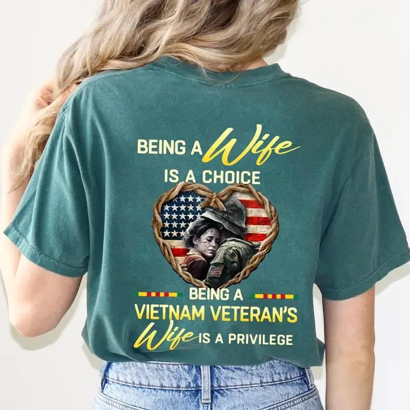 Vietnam Veteran's Wife T Shirt Being A Is Choice Privilege Military