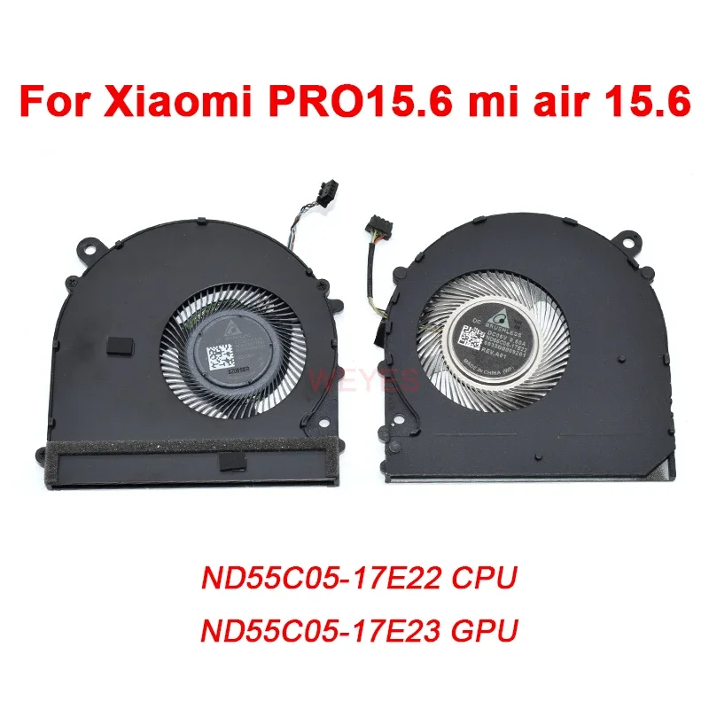 

ND55C05-17E23 6033B0059101 ND55C05-17E22 6033B005920 New For Xiaomi PRO15.6 mi air 15.6 pair Set of 2pcs CPU / GPU Cooling Fan