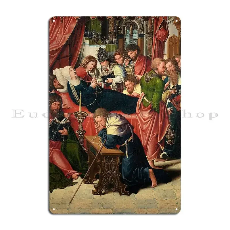 The Death Of The Virgin Antwerp School 1515 Renaissance Gospel Biblical Art Metal Sign Club Design Wall Cave Tin Sign Poster