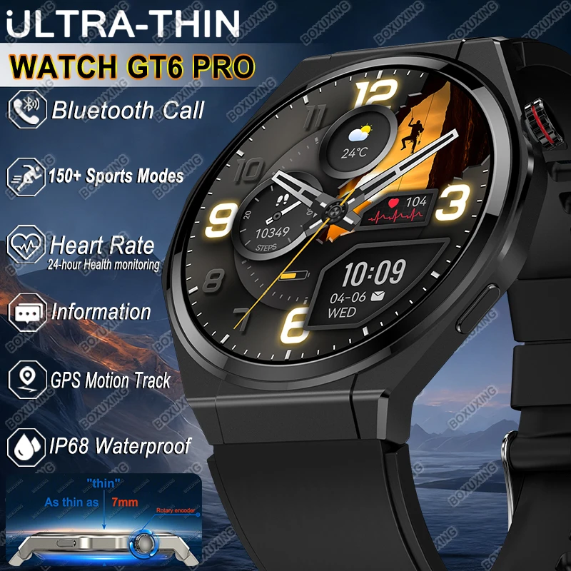 

New Ultra Thin GT6 Pro Smart Watch Men AMOLED 150+Sports IP68 Waterproof Health Monitor BT Call GPS Track Smart Watch For huawei