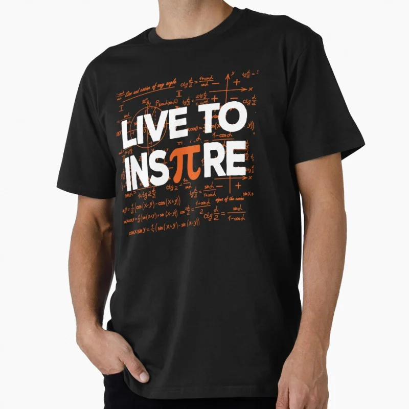 

Live To InsPire Pi 3 14 Math Teacher π Pi Symbol 3.14 funny Gift t shirt for man Large size Tops S-6XL 100% cotton print Clothes