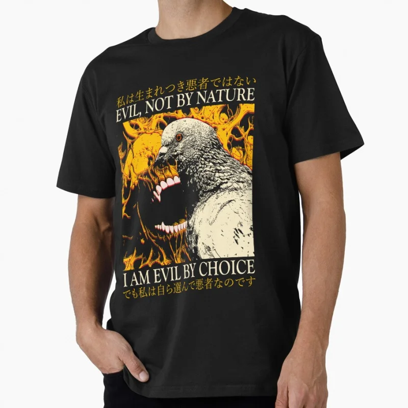 

Evil by choice Pigeon funny animal quotes Japanese eldritch horror gift T shirt for men Large size Tops S-6XL 100% cotton tee