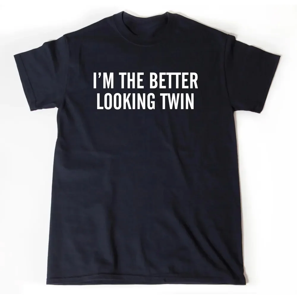 Funny I'M THE BETTER LOOKING TWIN Letter Print T-Shirt Unisex Short-sleeved Retro Street Y2K Gothic Casual Fashion Tops Clothing