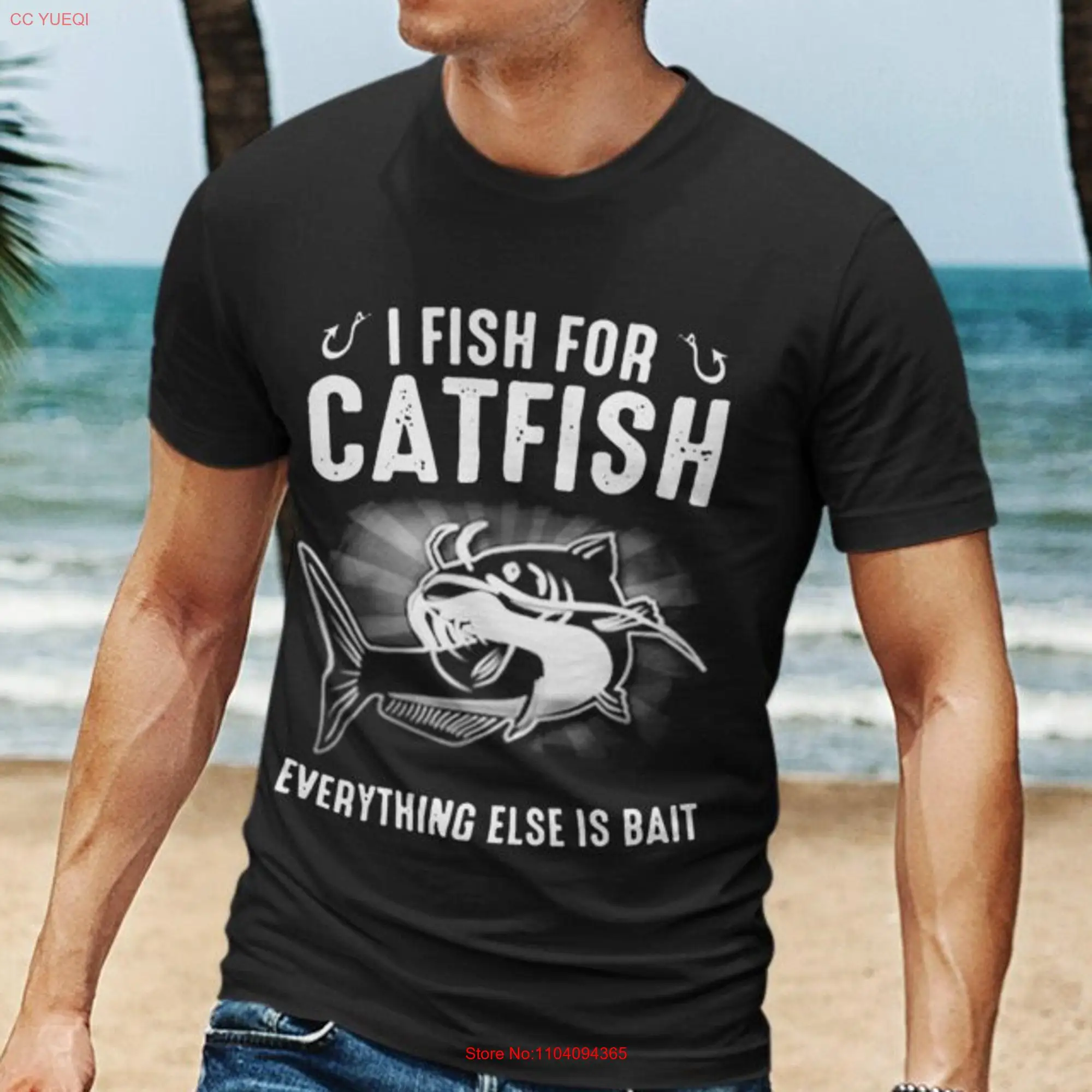 Catfish Conqueror Dominating the Waters with I Fish for Everything Else is BaiT T Shirt s Fishermen Lover gift