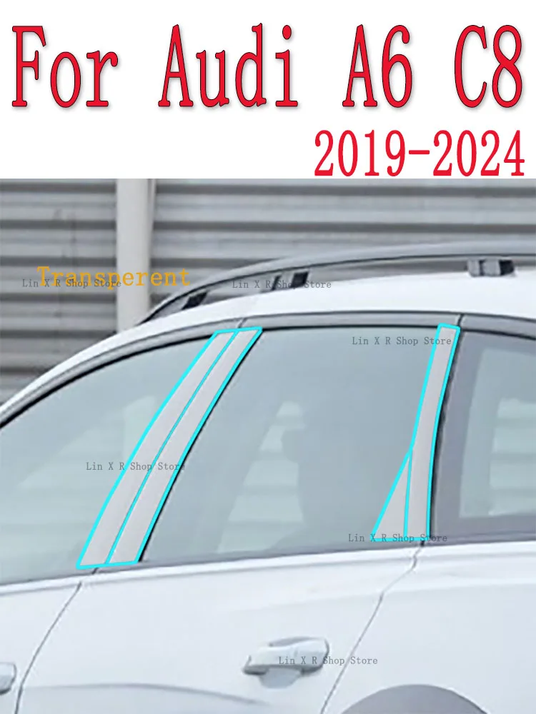 

For Audi A6 C8 2019 2020 2021-2024 B /C/D Pillars Transparent TPU Protective Film Anti-scratch Repair Film Accessories Refit