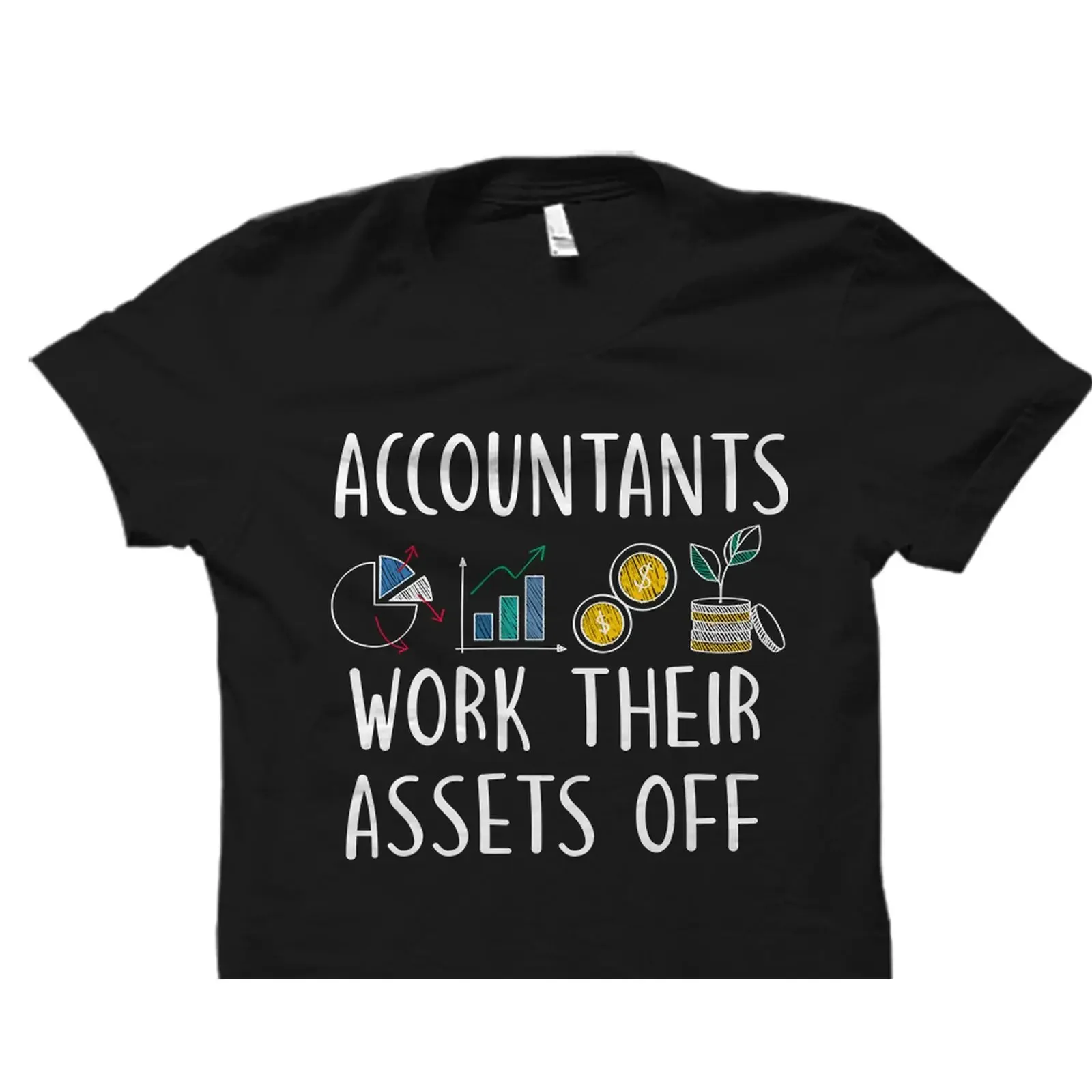 Funny Accountant T Shirt Work Their Assets Off Slogan for CPA Bookkeeper Auditor Data Analyst Finance Workers vintage Washed