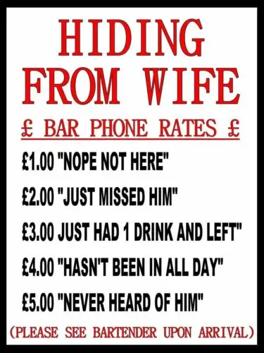 Hiding from wife Humorous pub Retro Metal Plaque/Sign, Pub, Bar, Man Cave,