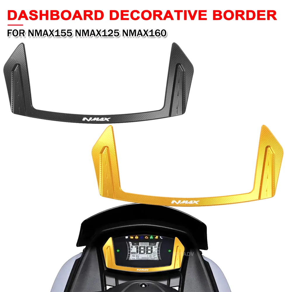 

Motorcycle Dashboard Decorative Border Instrument Frame Cover Trim For Yamaha NMAX155 NMAX125 NMAX160 NMAX 155 125 160 2020-2023
