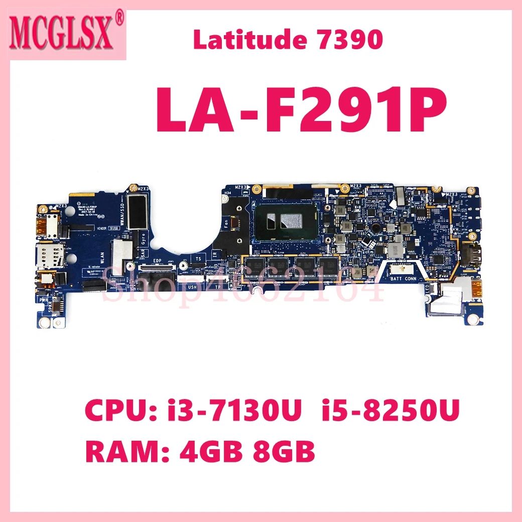 

LA-F291P с i3-7130U i5-8250U CPU 4GB/8GB-RAM материнская плата для ноутбука для материнской платы ноутбука Dell Latitude 13 7390