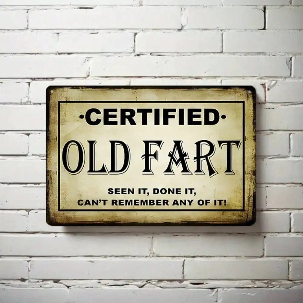 قطعة واحدة من علامة القصدير المضحكة "الضرط القديم المعتمد" - تصميم فلسفة الحياة لديكور المنزل والمكتب، هدية ذاتية التطهير #4