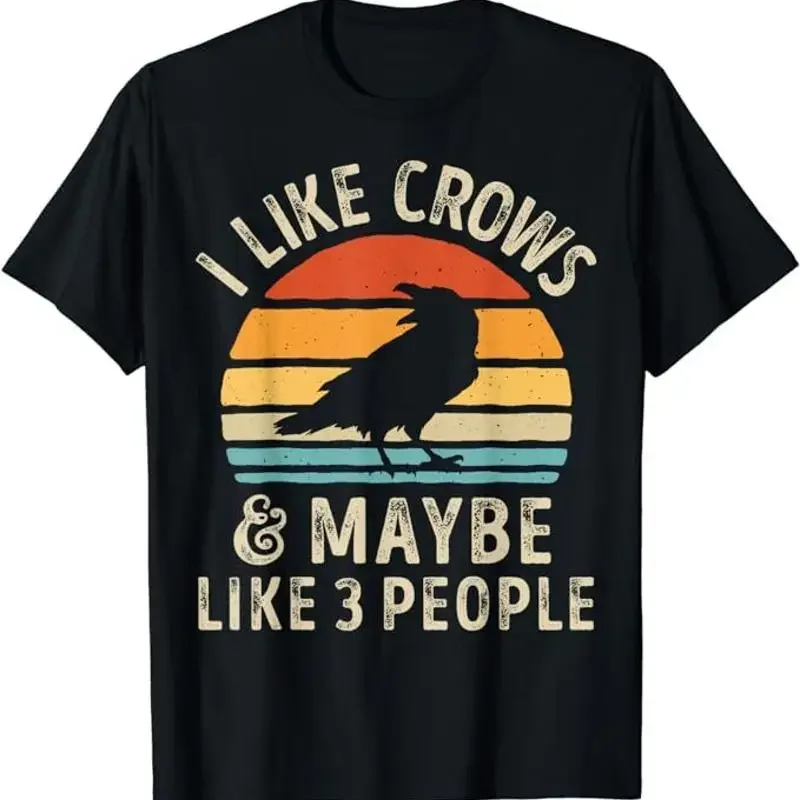New Limited I Like Crows And Maybe 3 People Funny Crow Retro T Shirt Size S 5Xl