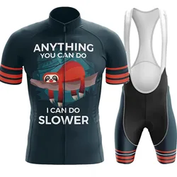2023 Sloth Can Do Slower - Men's Cycling  Jersey Set Summer Cycling Clothing Road Bike Shirts Suit Bicycle Bib Shorts MTB Ropa