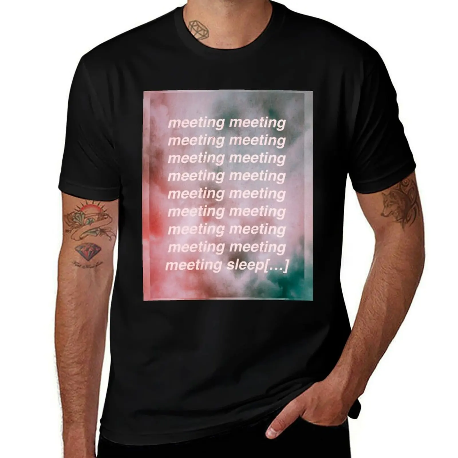 

meeting meeting meeting sleep T-Shirt funny gifts designer shirts plain boys animal print heavyweight t shirts for men