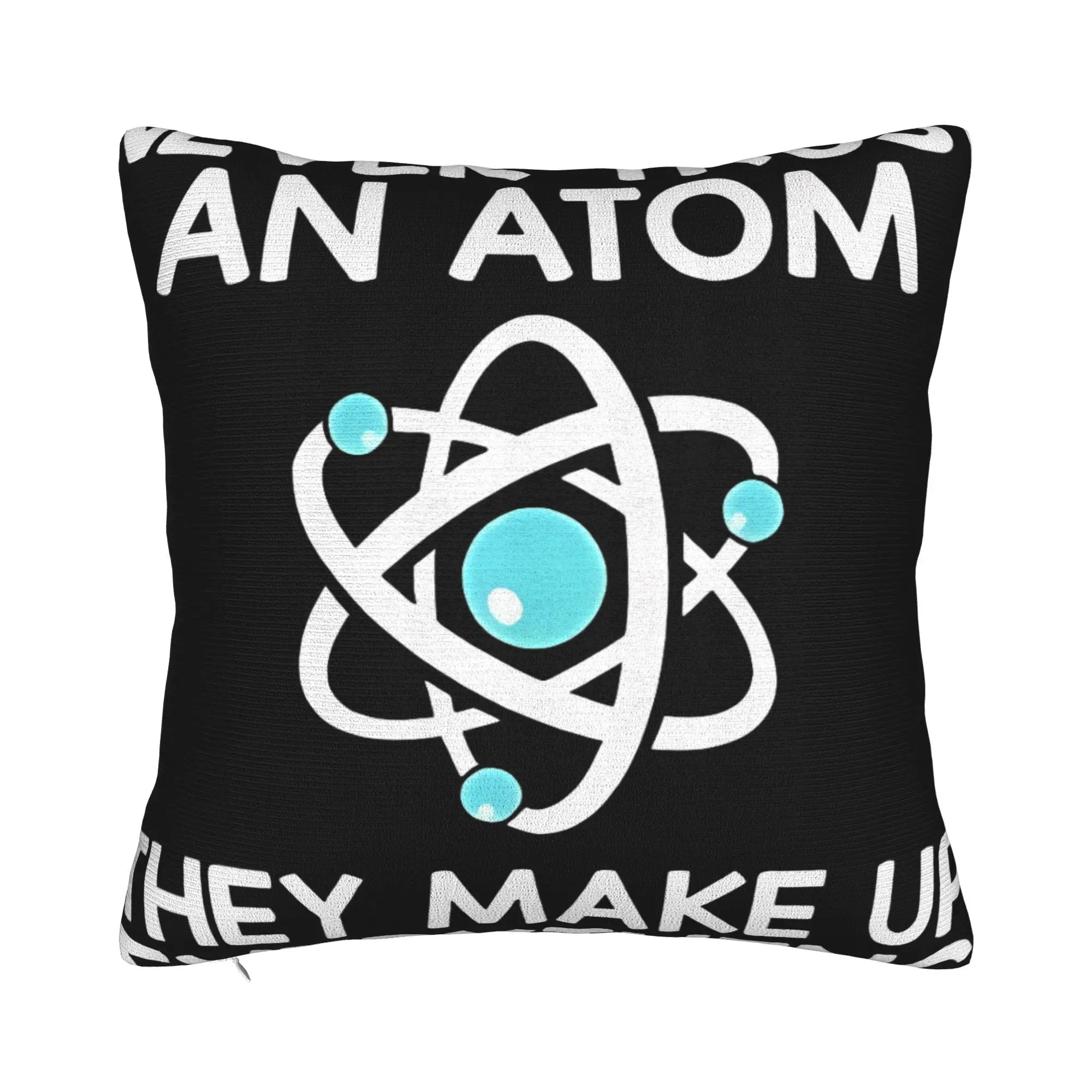 Never Trust An Atom5  Decorative Pillowcases for Cozy Never Trust An Atom Pillow Cover Soft Durable