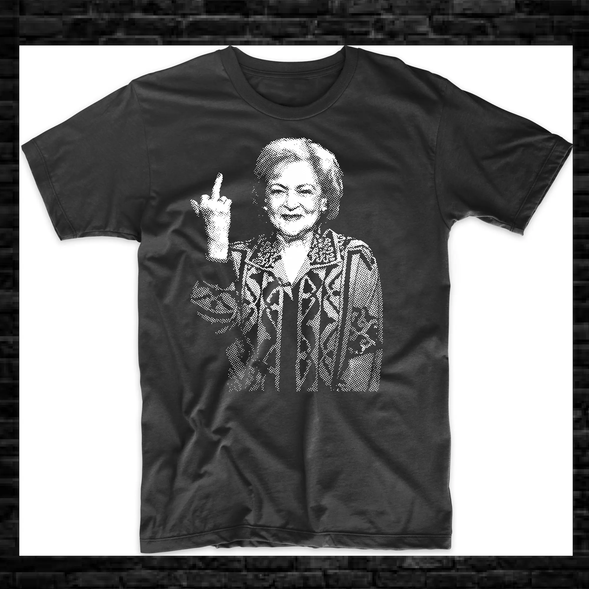 Betty White Funny Middle Finger Humor Tee