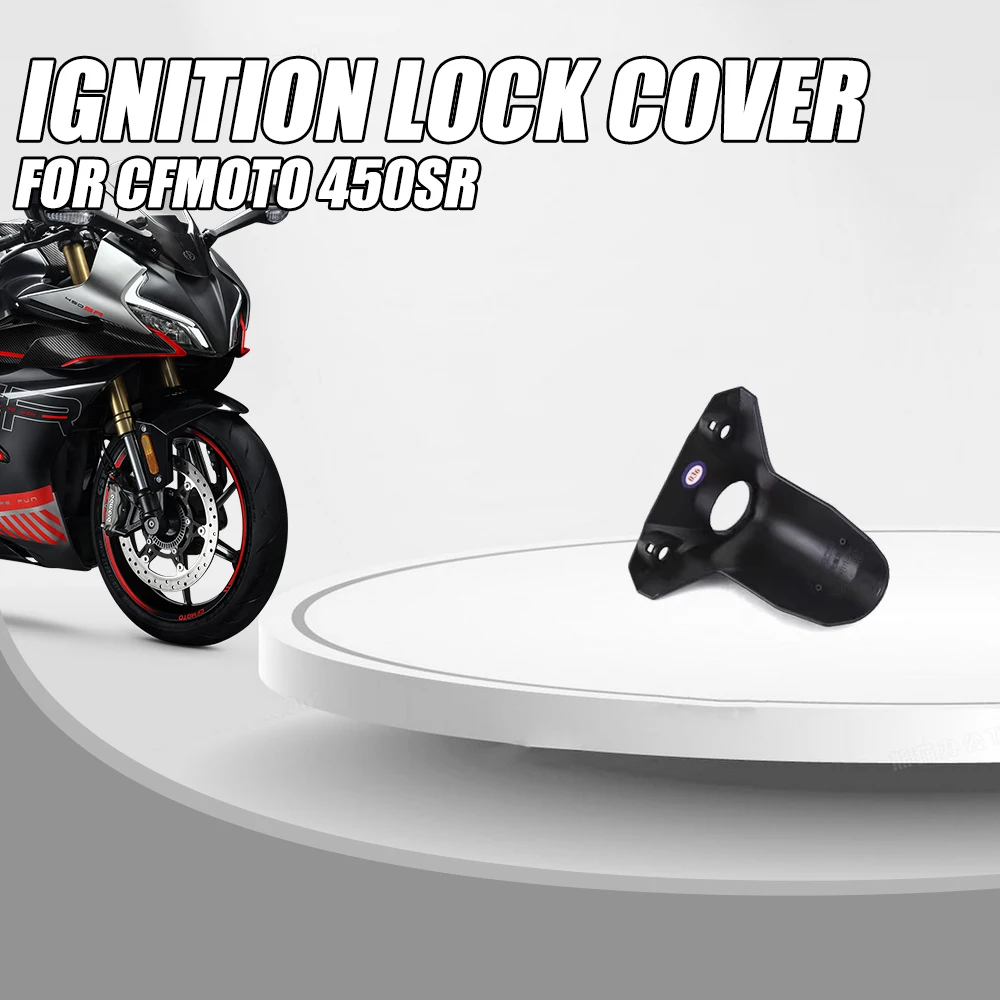 

Motorcycle Ignition Lock Cover Start Lock Cover For Cfmoto 450SR 450 SR SR450