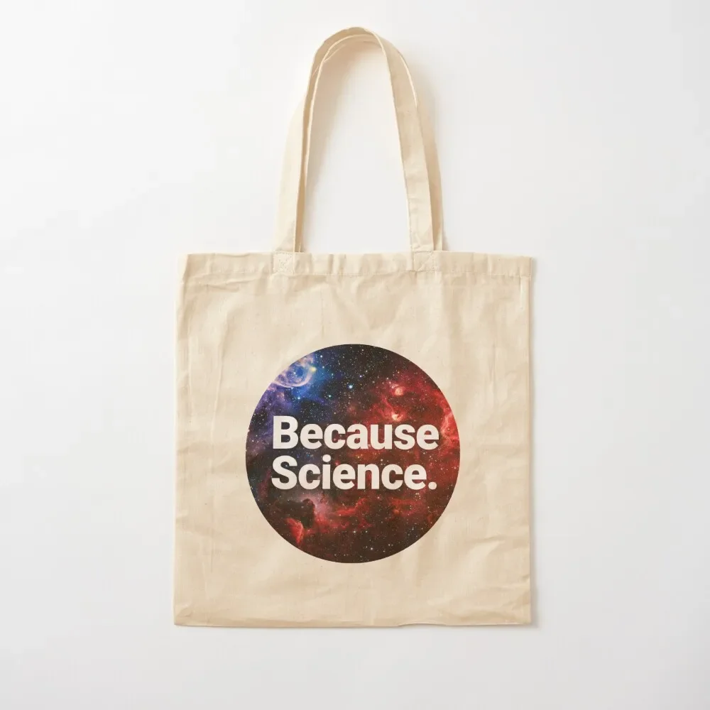Because Science. Tote Bag hand bag ladies Custom bag the tote reusable shopping