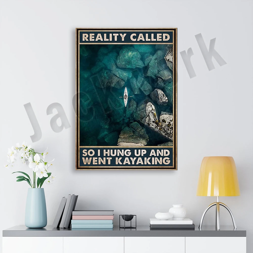 Kayaking Poster - Reality Called So I Hang Up, Go Kayaking Poster, Go Kayaking Print, Travel Lover Gift, Summer Adventure Poster