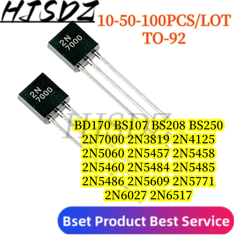 【10-50-100PCS/LOT】2N7000 2N3819 2N4125 2N5060 2N5457 2N5458 2N5460 2N5484 2N5485 2N5486 2N5609 2N5771 BS170 BS107 BS208 BS250
