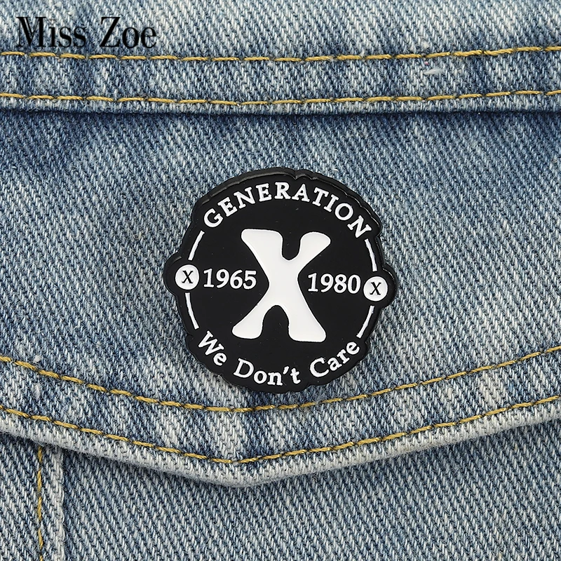 GEN X 1965 1980 Emaille-Anstecknadeln, individuell, „We Don't Care“-Broschen, Anstecknadeln, Kleidung, lustiger Schmuck, Geschenk für Freunde
