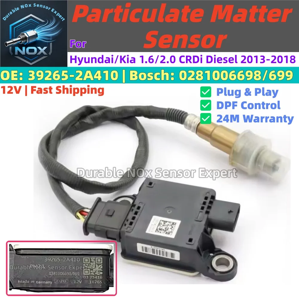 High-End Precision PM Particulate Sensor 39265-2A410 0281006698/699 for Kia Carens IV 2013-2018 1.7 CRDi Diesel DPF Exhaust Syst