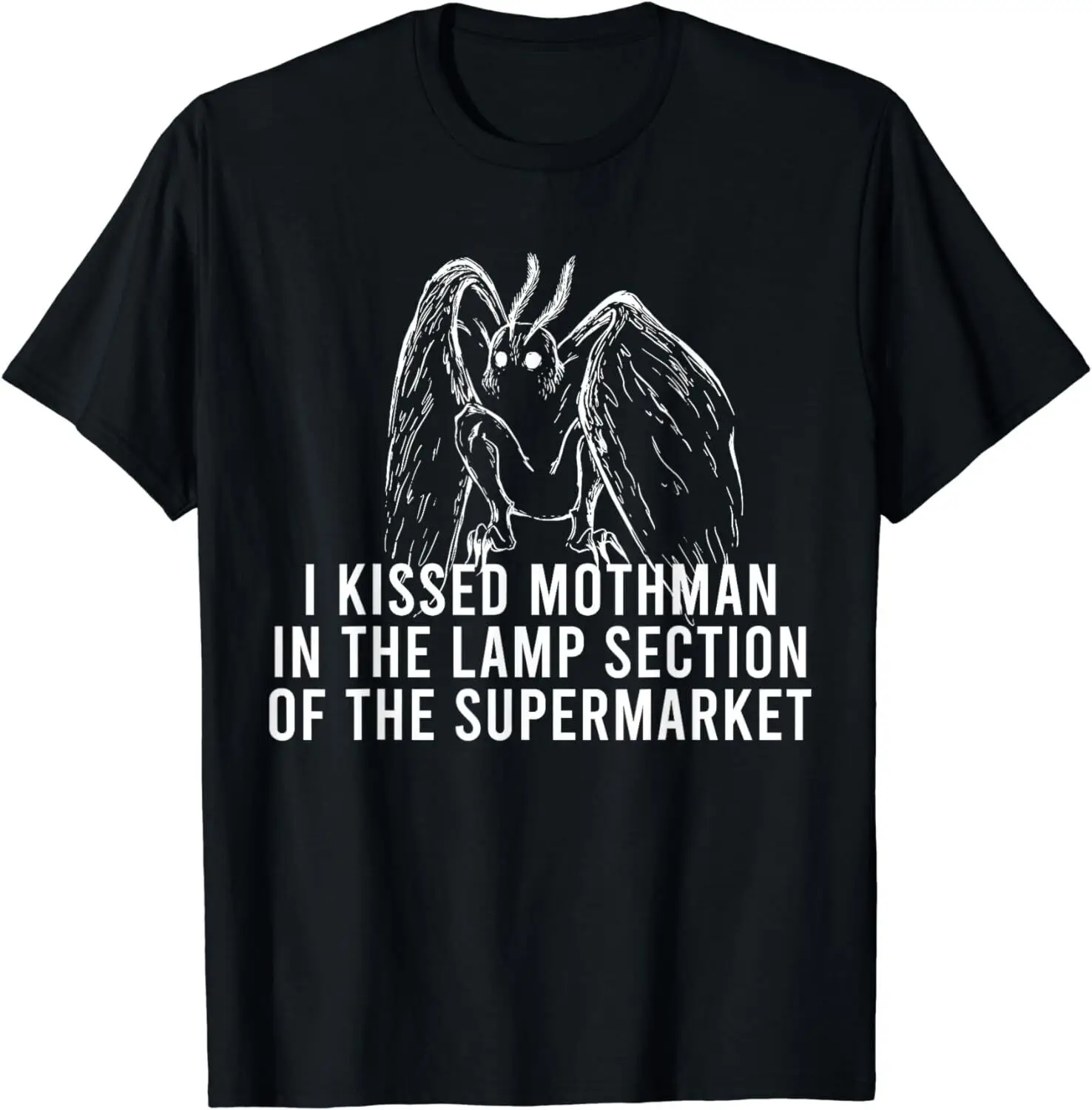 

NEW Mothman Cryptid I Kissed Mothman In The Lamp Section T-Shirt - MADE IN USA