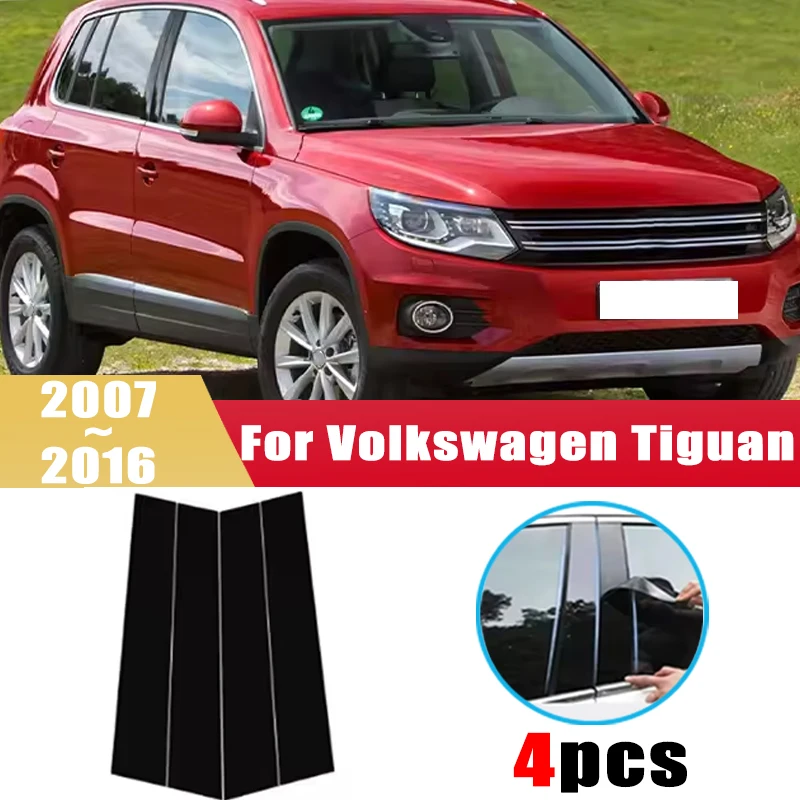 

For Volkswagen Tiguan 2007~2016 2008 2009 2010 2011 5N MK1 4PC Window Center Pillar Film Trim Cover B C Posts Sticker Column