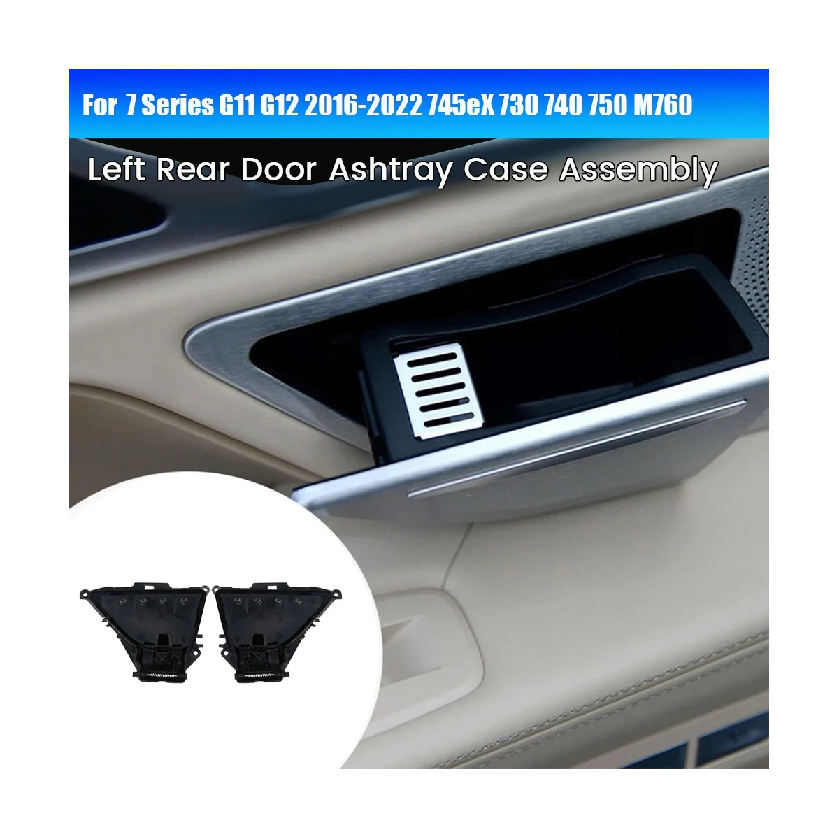 Left Rear Door Ashtray Case 51427398885 for BMW 7 Series G11/12 16-22 745EX 730 740 750 M760 Car Door Ashtray Cover