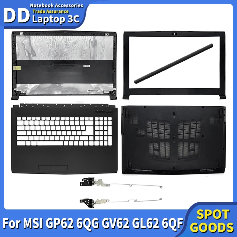 

NEW Laptop Case LCD Back Top Cover Front Bezel Hinges Palmrest Bottom Case For MSI GP62 6QG GV62 GL62 6QF GP62MVR MS-16J9 GL62M