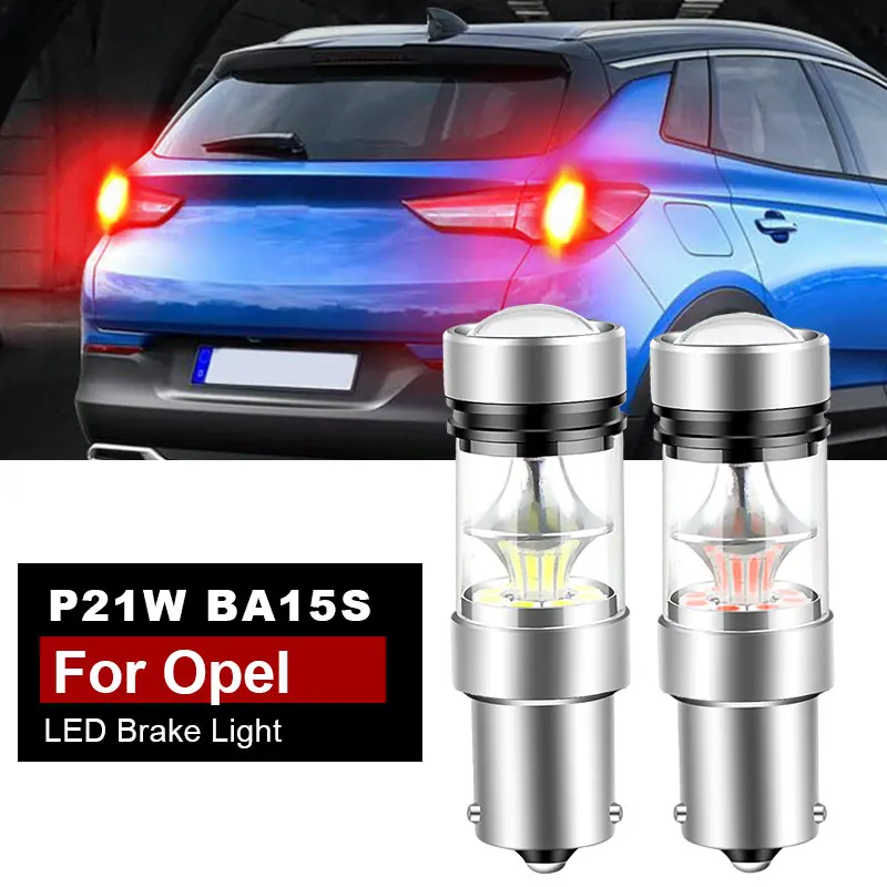 2xFor Opel Astra F H K Corsa B E Grandland X Karl Meriva A Signum Vectra C Zafira LED Brake Light Blub Lamp P21W BA15S Canbus