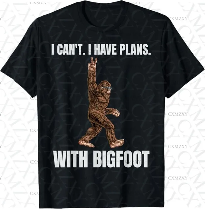 

I Can't I have Plans With Bigfoot Funny Sasquatch Big Foot 100% Cotton T Shirt