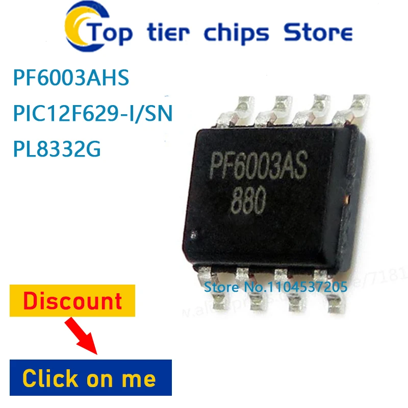 10 unids/lote PF6003AHS PIC12F629-I/SN PL8332G PF6003 PIC12F629 PL8332 SOP8 100% nuevo