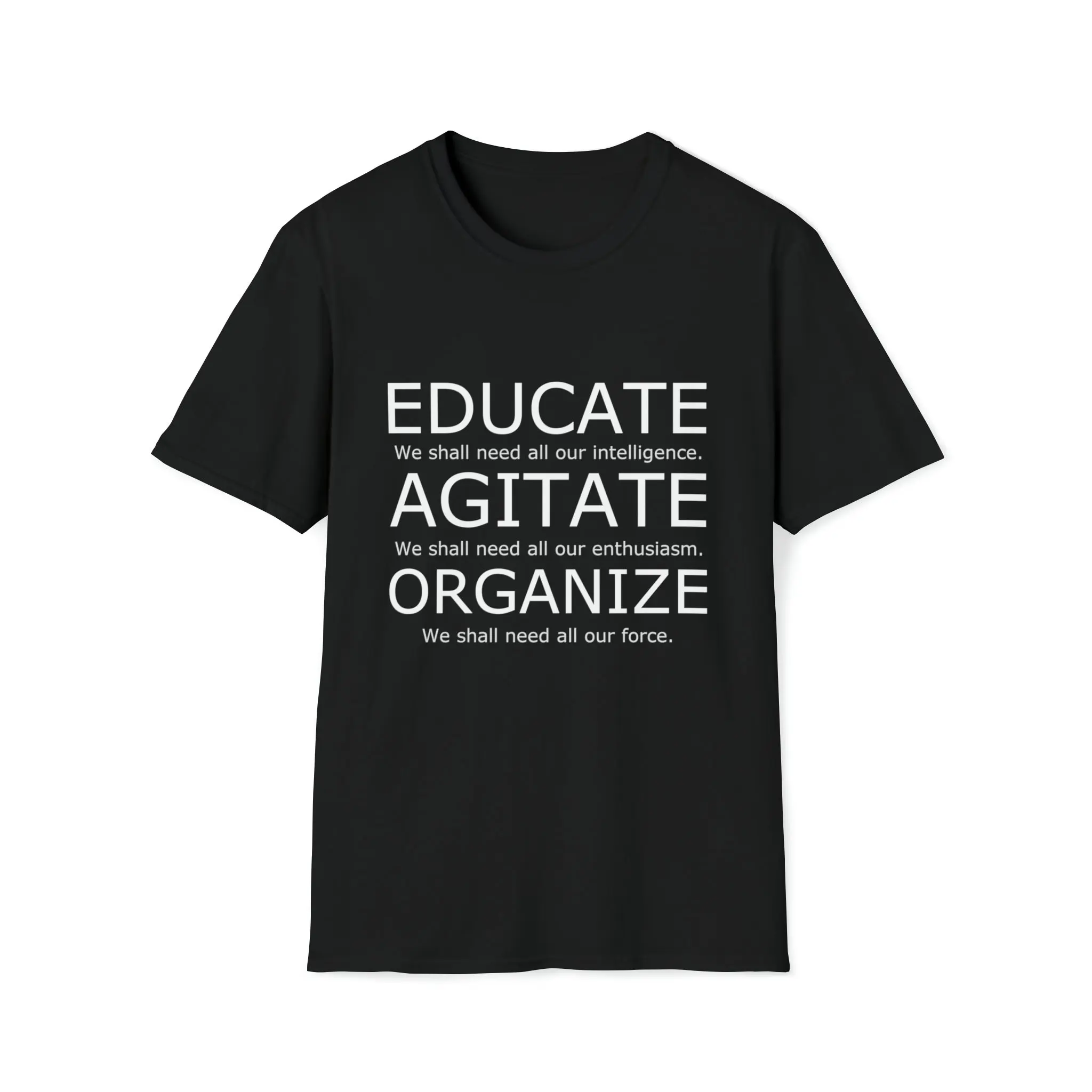 Educate Agitate Organize Empowering Activism Social Justice Quote Softstyle T Shirt