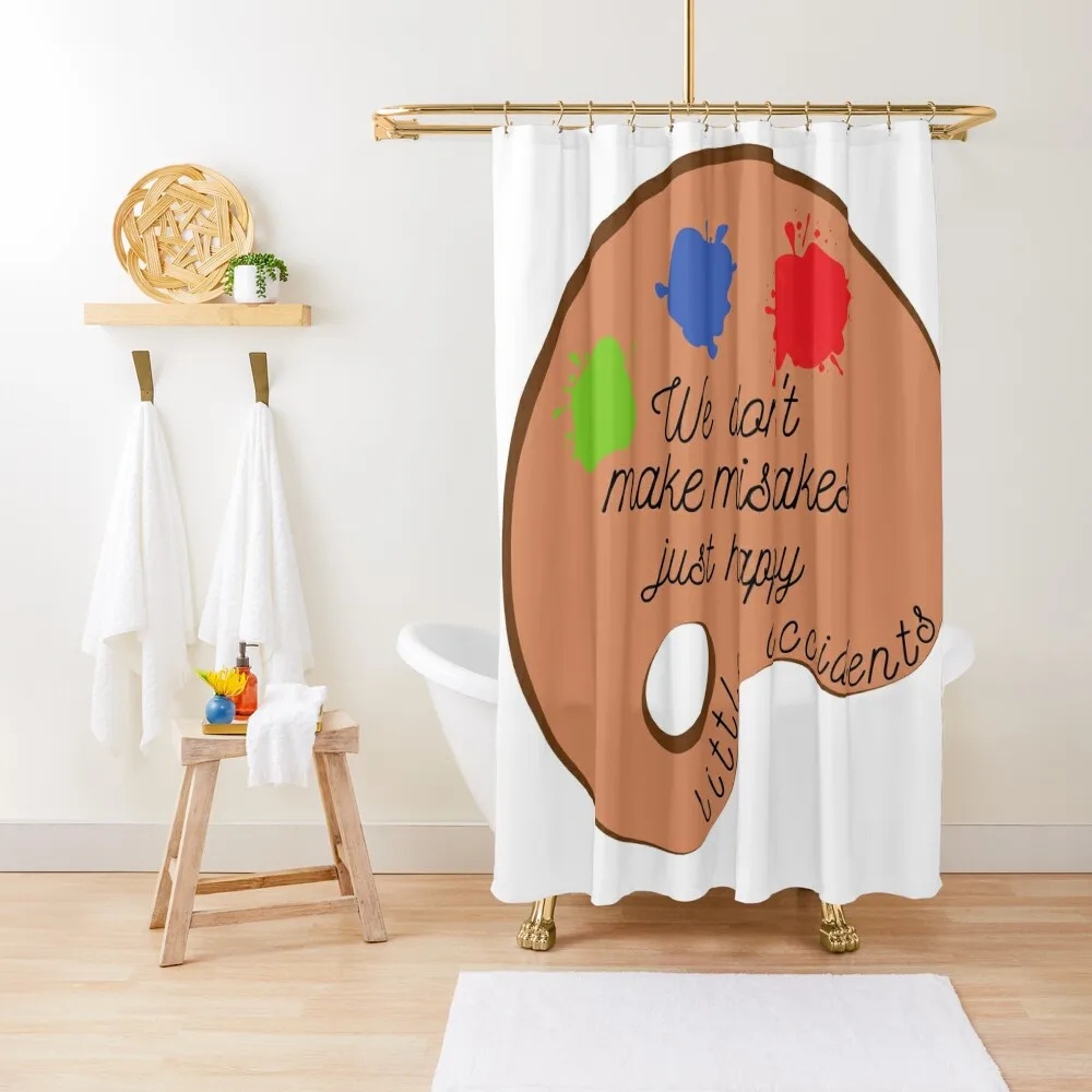 

We don't make mistakes just happy little accidents Shower Curtain For Bathroom Shower Bathtub Curtain