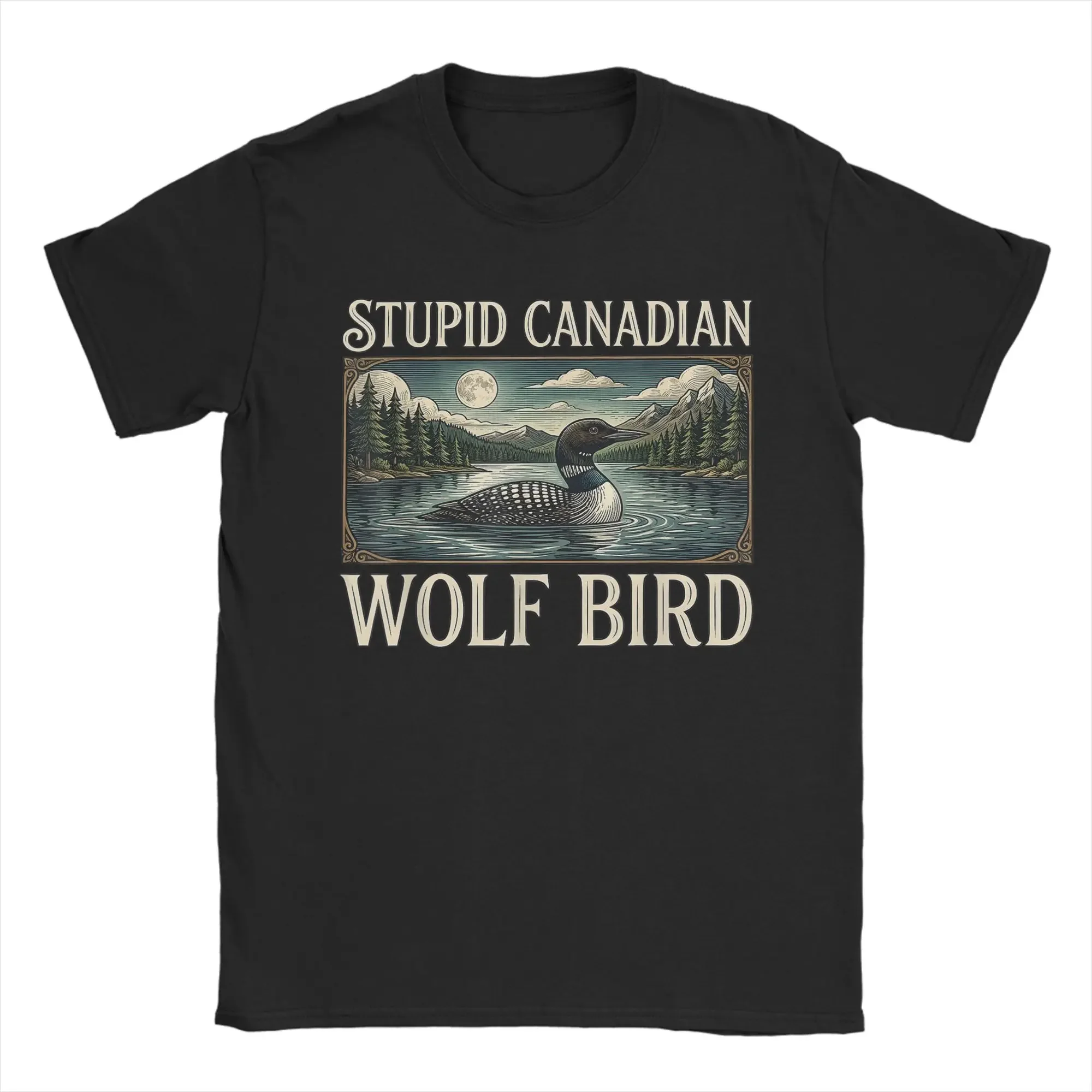 Novelty Stupid Canadian Wolf Bird Funny Loon Bird T-Shirt for Men Crewneck Cotton T Shirts  Short Sleeve Tees Gift Idea Clothing