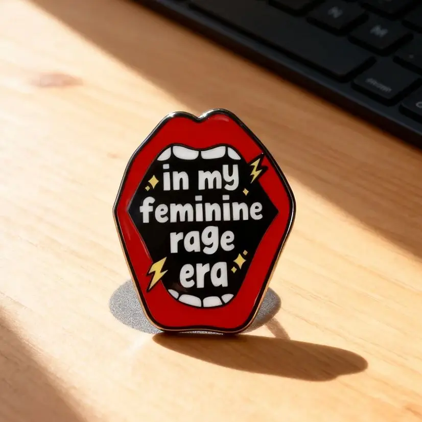 In My Feminine Rage Era Enamel Pin Big Mouth Humor Therapy Brooch Speak Up Actively Badge Female Power Accessory