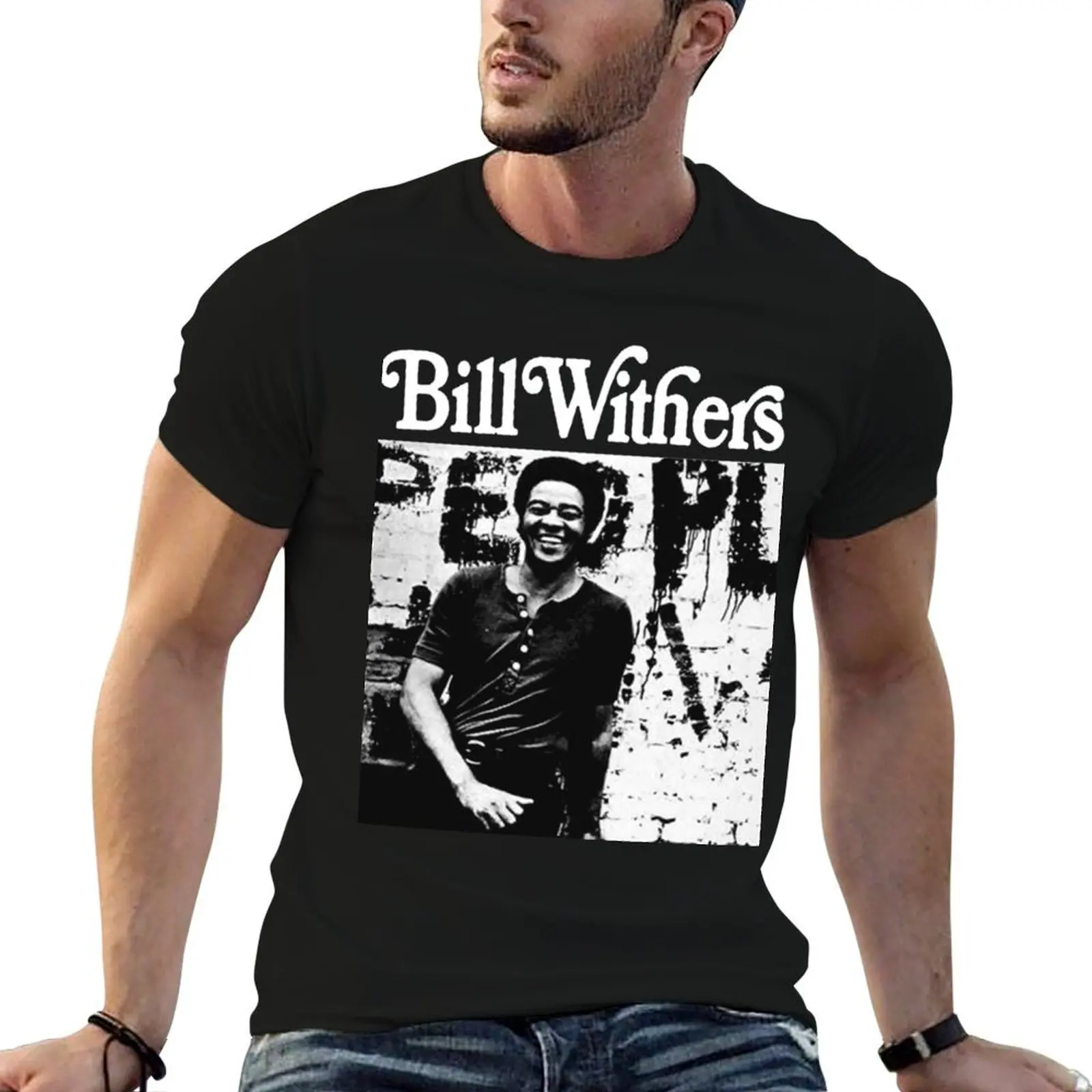 

Bill Withers Classic T-Shirt t shirts cotton 100% t shirts for man graphic tees T-Shirt