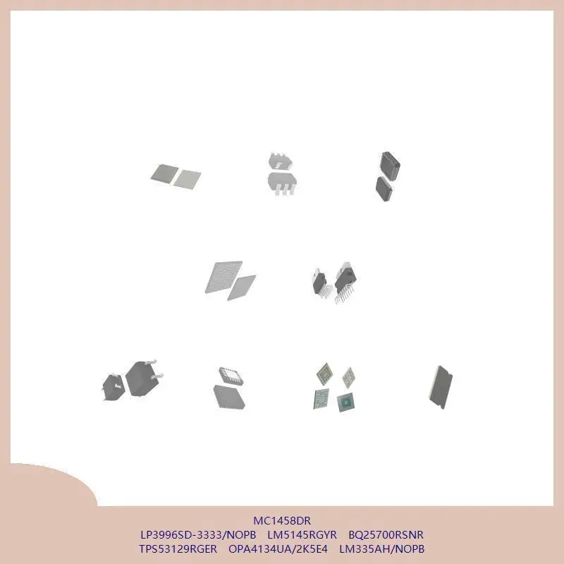 

MC1458DR LP3996SD-3333/NOPB LM5145RGYR BQ25700RSNR TPS53129RGER OPA4134UA/2K5E4 LM335AH/NOPB