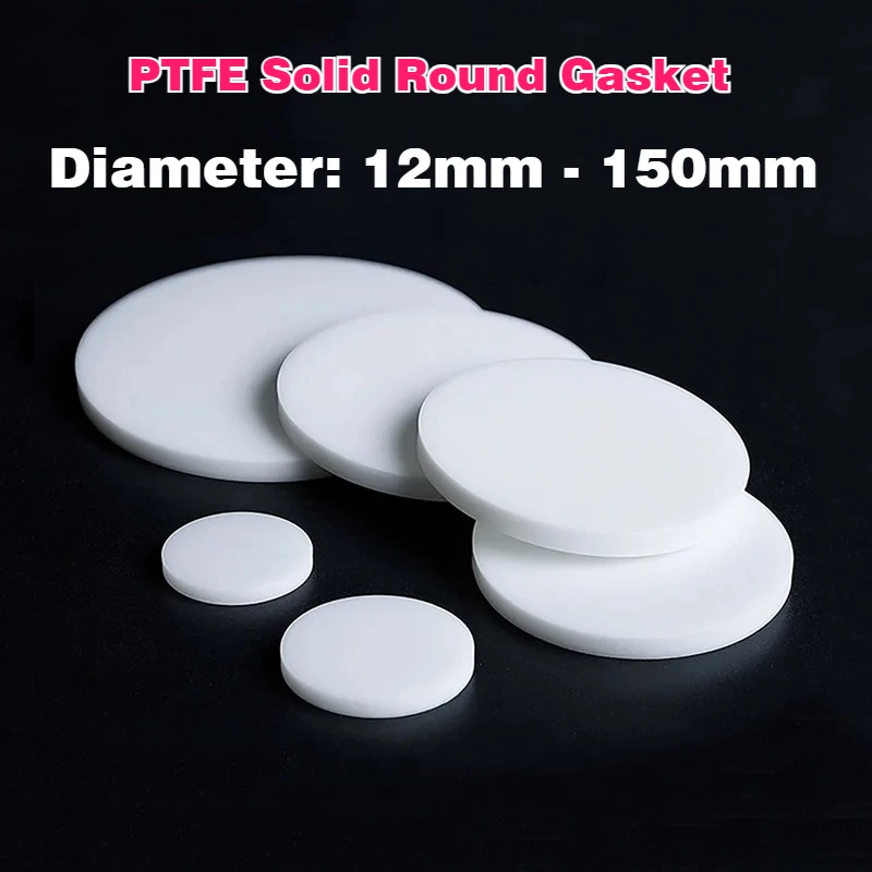 10Pcs Thick 4 - 10mm PTFE Solid Round Gasket Diameter12mm - 150mm PTFE Disc Corrosion-resistant Plastic King Sealing Washer