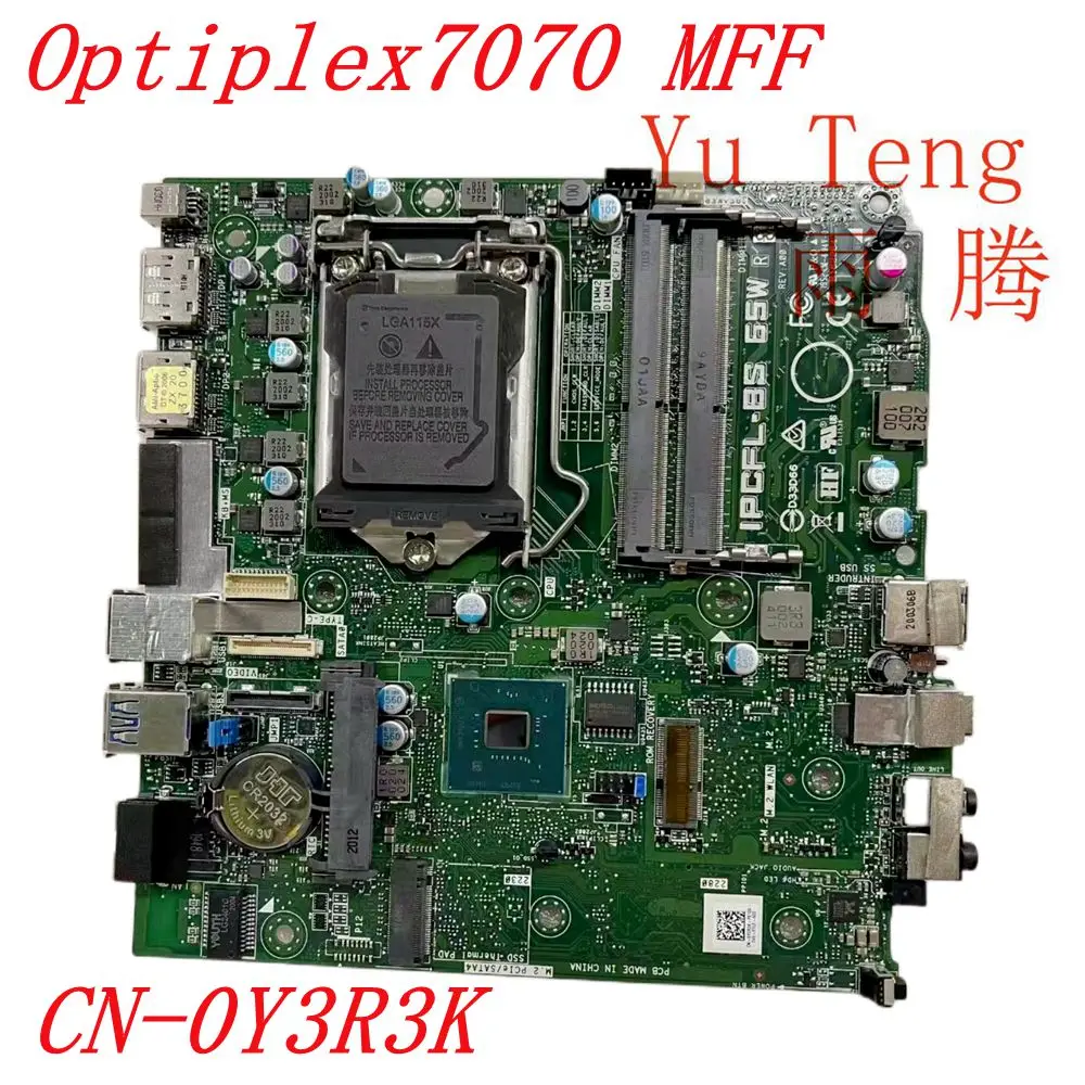 

For Dell Optiplex 7070 MFF desktop motherboard IPCFL-BS 65W LGA1151 DDR4 CN-0Y3R3K 0Y3R3K Y3R3K motherboard 100% test ok send