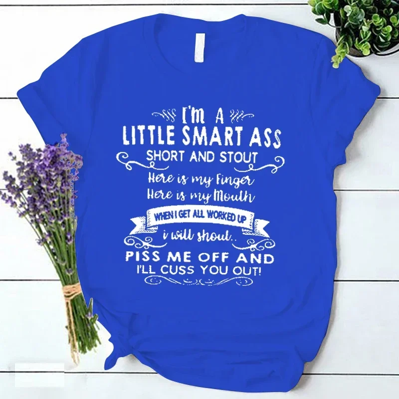 T-shirt I'm A Little Smart Ass T Shirts Vintage Graphic Print Tees New Fashion  Women's Clothing Tops