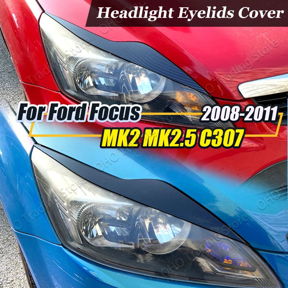 For Focus 2 MK2 MK2.5 Carbon Exterior Cover Car-Styling Accessories 2008-2011 ABS Headlight Eyebrow Brow Eyelids Headlamps