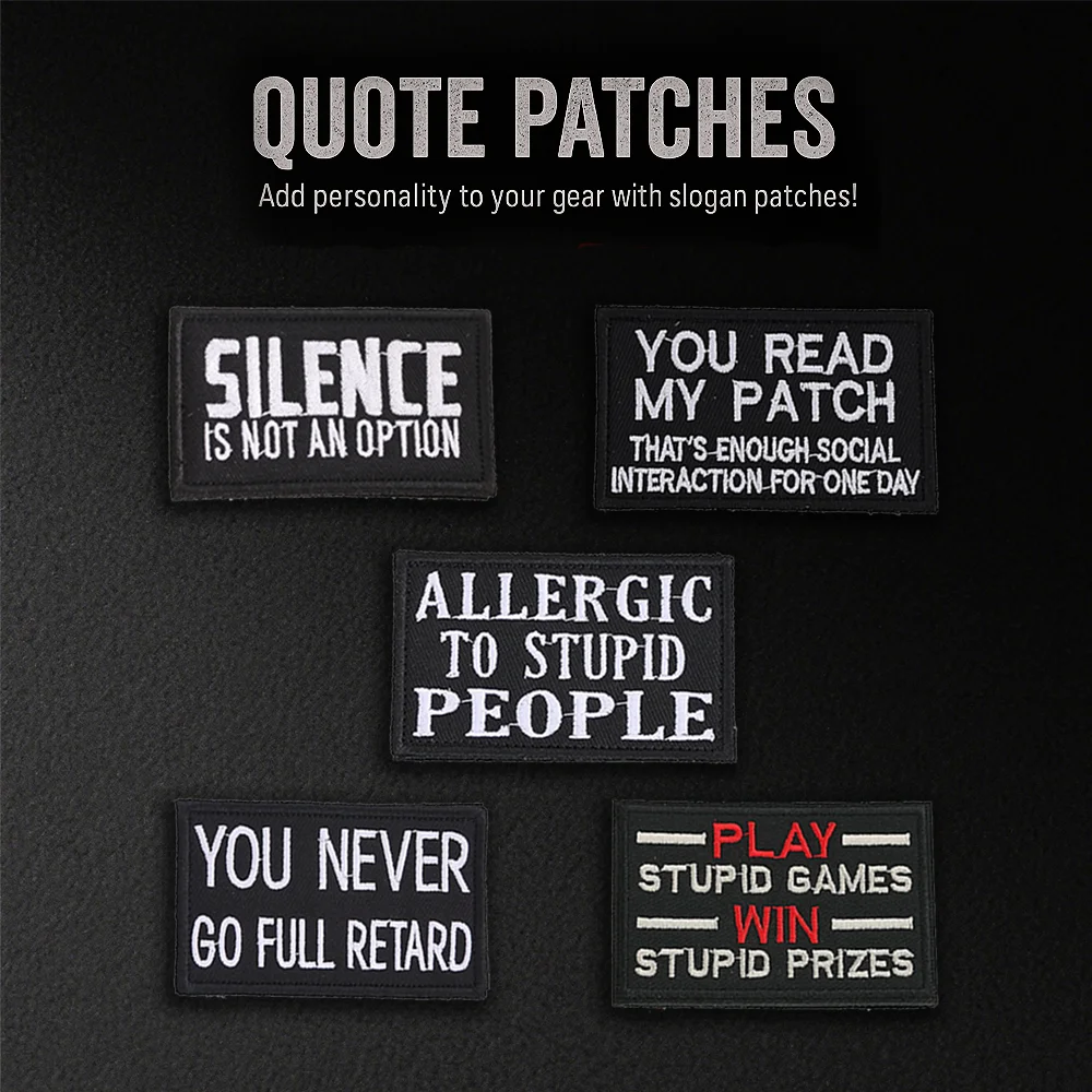 

Sarcastic Quotes Tactical Magic Embroidery Morale Patch suitable Jackets Backpacks Vests Hats Airsoft Guns Hunting Accessories