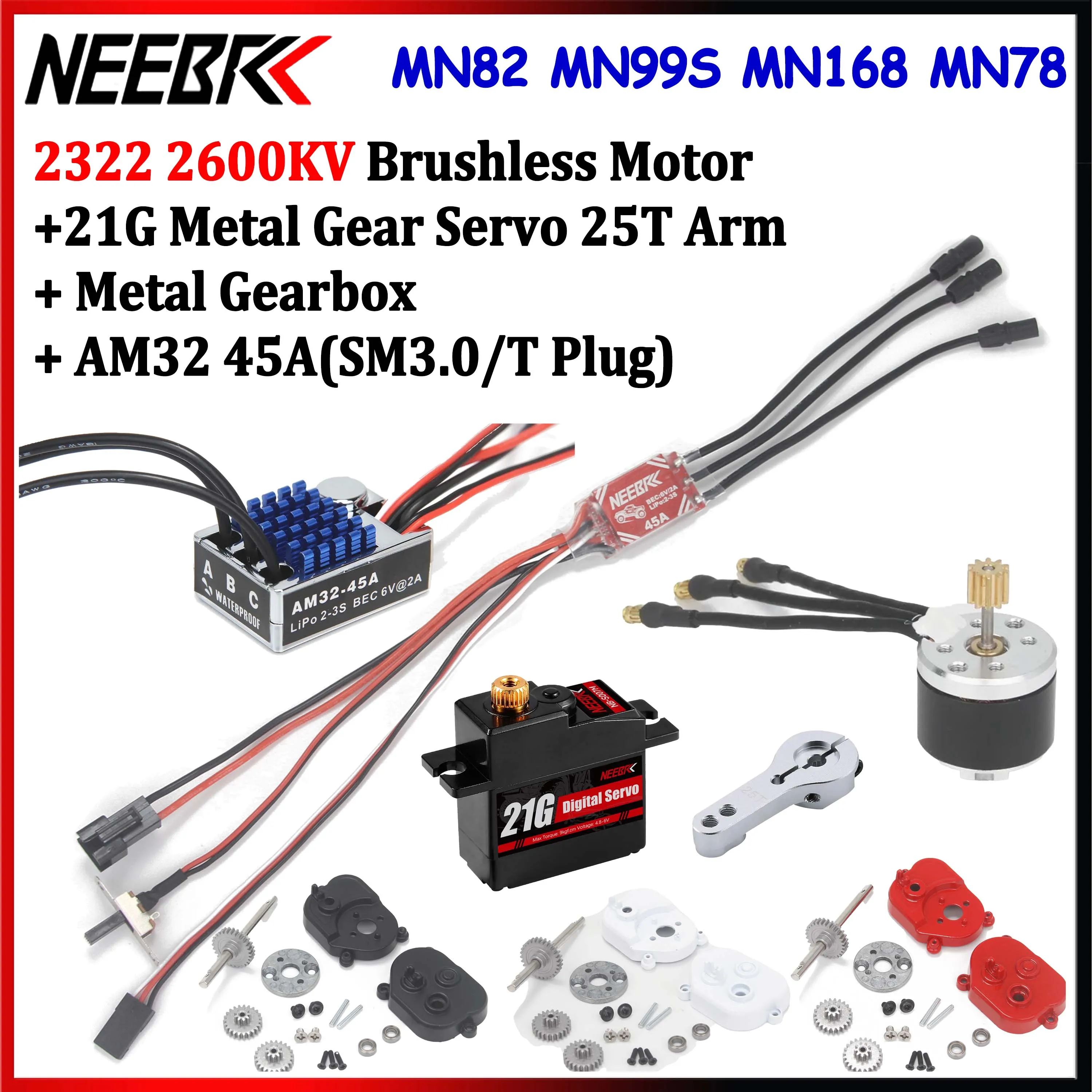 MN82 MN78 MN168 MN99S Upgrade Combo 2322 2600KV Brushless Motor Metal Gear Box AM32 45A ESC 21G Servo for RC Car Crawler Parts