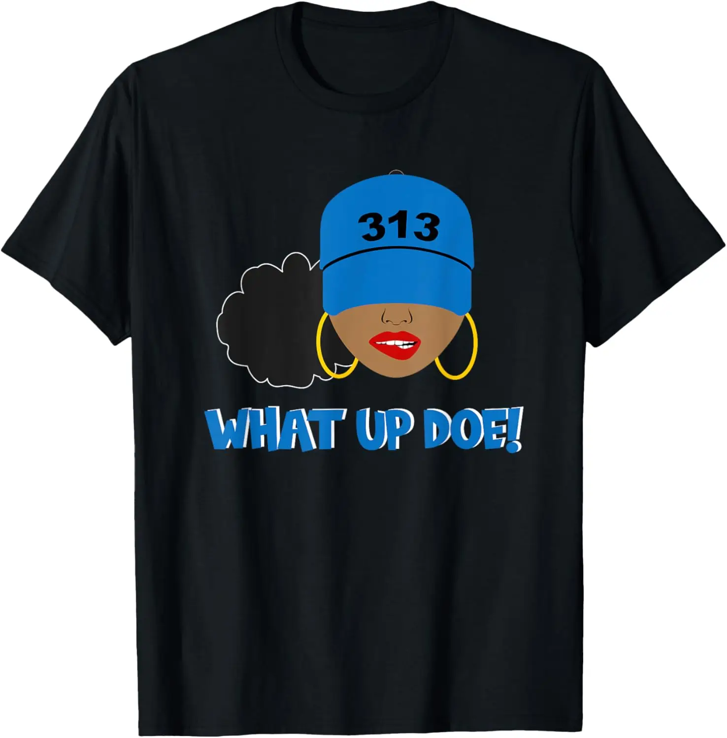 

New t-shirt - Detroit What Up Doe 313 Area Code Black Woman T-Shirt