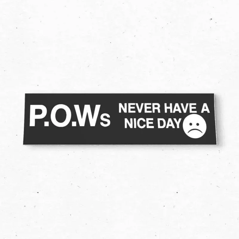 

POWS NEVER HAVE A NICE DAY Bumper Sticker - Vintage Style - Vinyl Decal 80s 90s - Bumper Stickers - Car Stickers