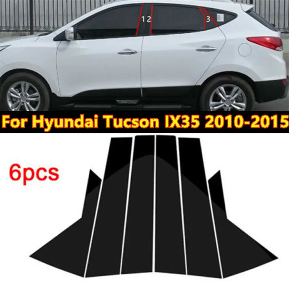 

6pcs/Set Car Door Window Pillar Posts Glossy Black Pillar Molding Cover Trim For Hyundai Tucson IX35 2010-2015