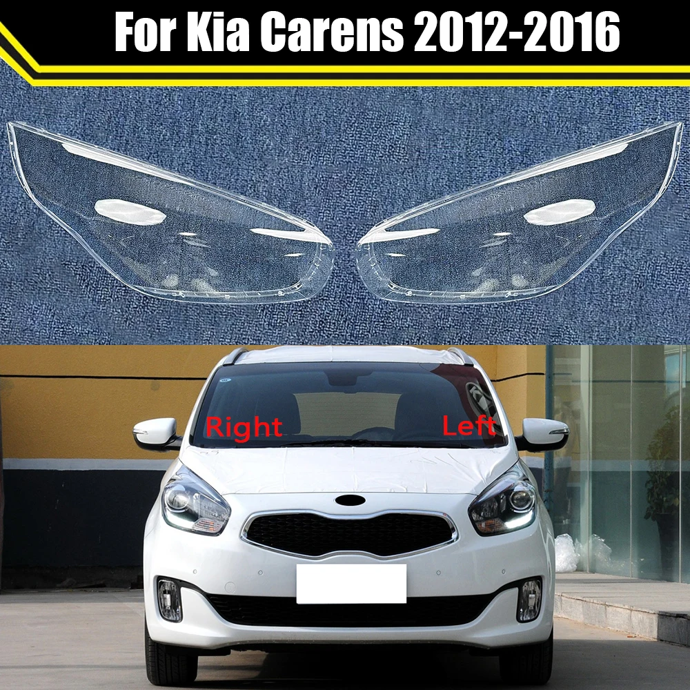 Car Transparent Lampshade Lamp Mask Headlamp Shell Front Headlamp Glear Headlight Cover For Kia Carens 2012-2016