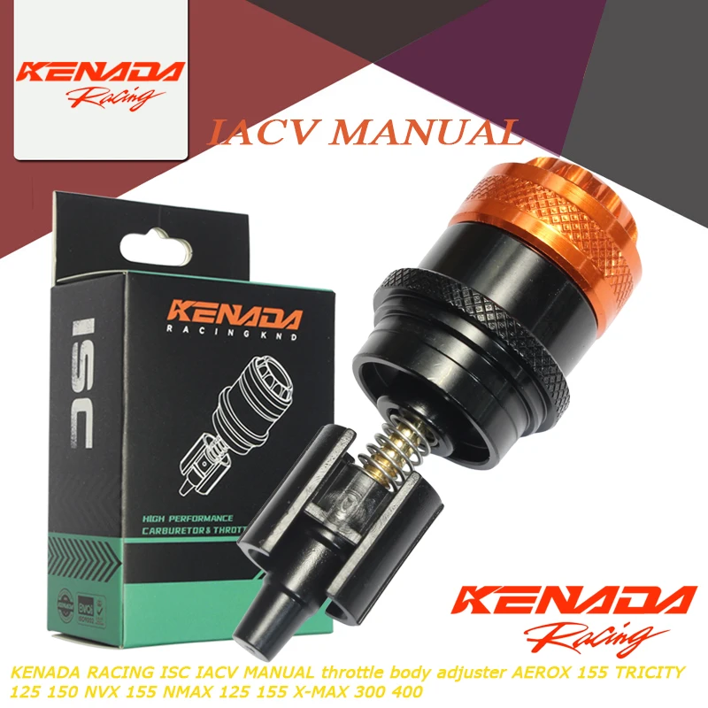 

For KENADA RACING ISC IACV MANUAL throttle body adjuster AEROX 155 TRICITY 125 150 NVX 155 NMAX 125 155 X-MAX 300 400